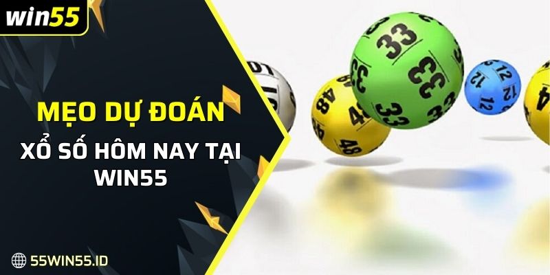Cách Dự Đoán Xổ Số Hôm Nay Tại WIN55 Hiệu Quả Nhất 2025 3 Mẹo dự đoán xổ số hôm nay tại Win55
