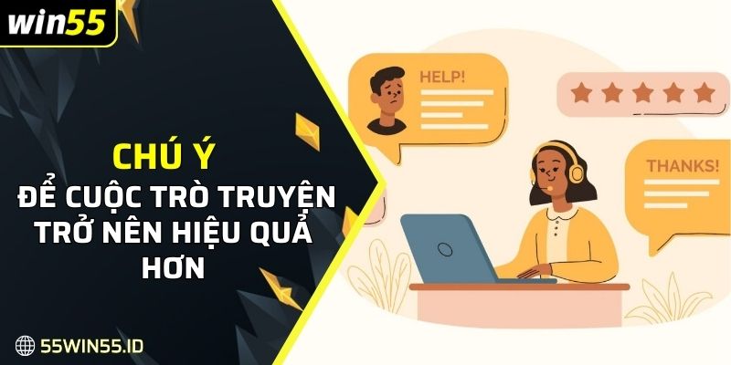 Liên Hệ WIN55 3 Chú ý quan trọng để cuộc trò truyện trở nên hiệu quả hơn