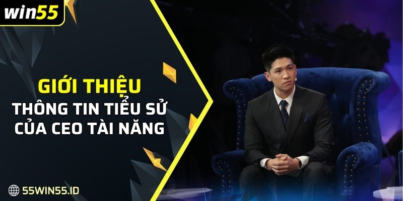 CEO Hoàng Gia Bảo 1 Giới thiệu thông tin tiểu sử của CEO Hoàng Gia Bảo tài năng