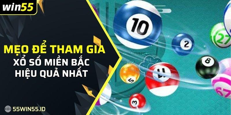 Xổ số miền Bắc Là Gì: Khái niệm, giá trị thưởng và mẹo chơi 3 Mẹo để tham gia xổ số miền Bắc hiệu quả nhất