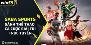 SABA Sports tại WIN55: Sản Phẩm Cá Cược Thể Thao Đỉnh Cao 2 SABA Sports chính là lựa chọn hàng đầu