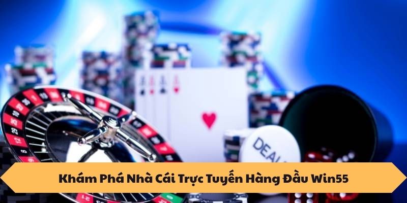 TRANG CHỦ 12 Khám Phá Nhà Cái Trực Tuyến Hàng Đầu Win55
